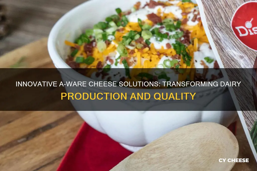 a-ware cheese solutions