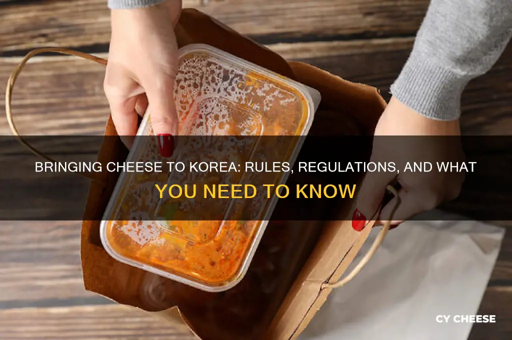 am iallowed to bring in cheese to korea