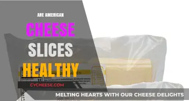 American Cheese Slices: Healthy or Unhealthy?