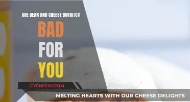 Bean and Cheese Burritos: Healthy or Unhealthy?