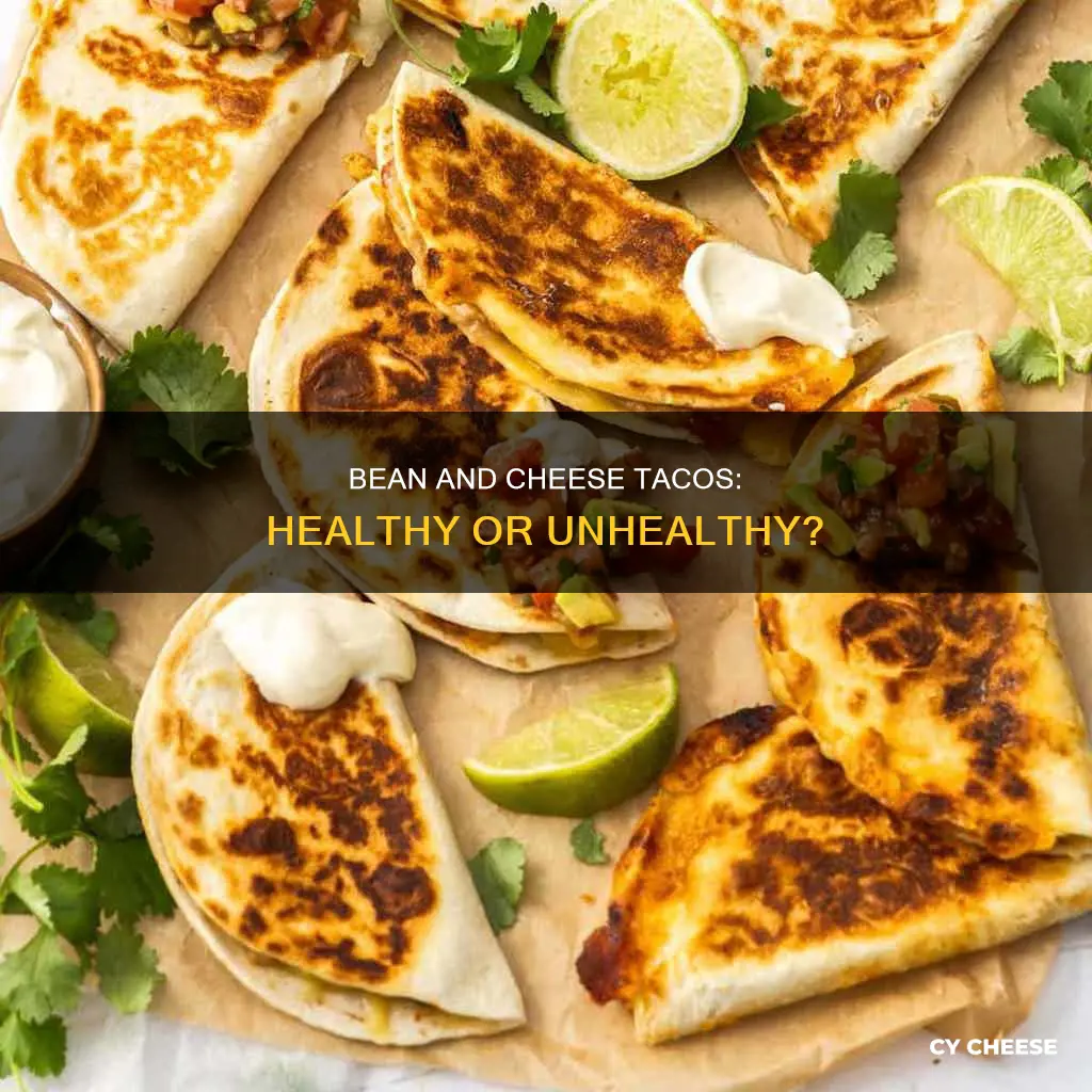 are bean and cheese tacos bad for you