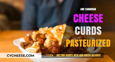 Are Canadian Cheese Curds Pasteurized? A Comprehensive Guide