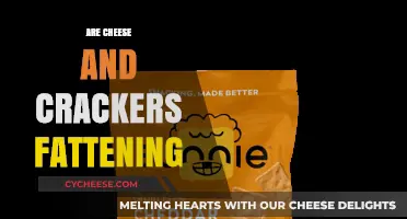Cheese and Crackers: Fattening Snack or Healthy Choice?