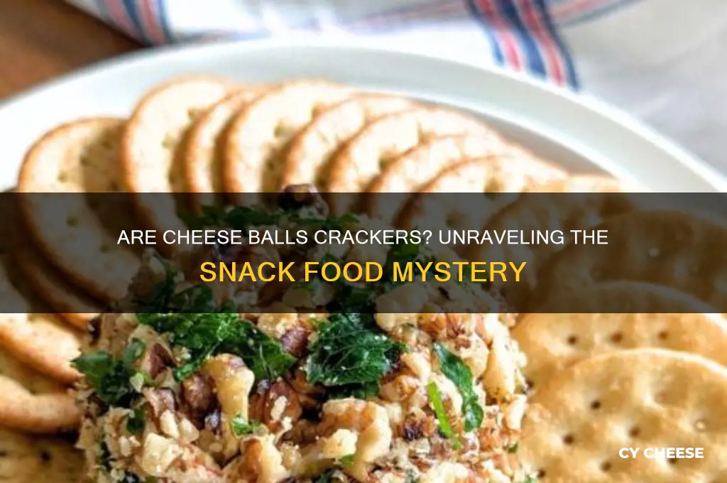are cheese balls crackers