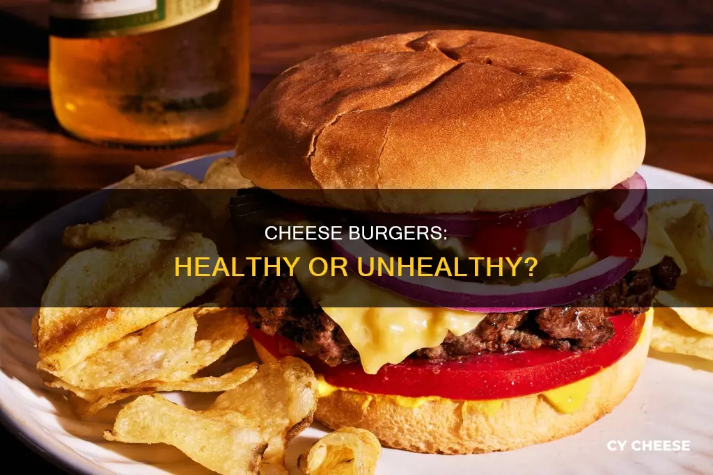 are cheese burgwrs healthy
