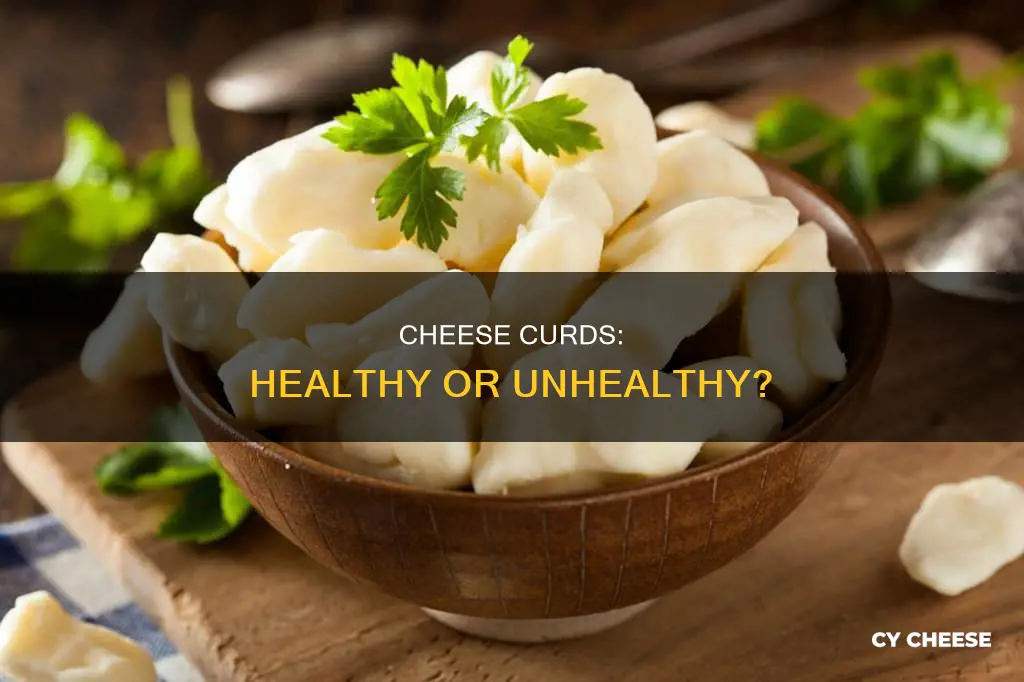 are cheese curds bad for you