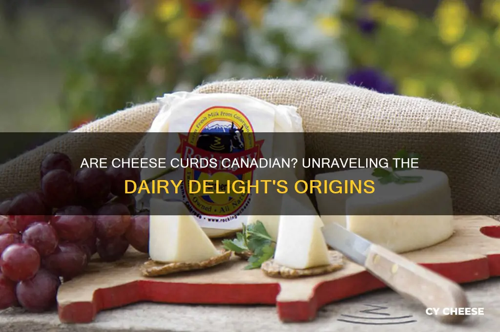 are cheese curds canadian
