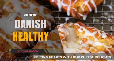 Cheese Danish: Healthy or Unhealthy?