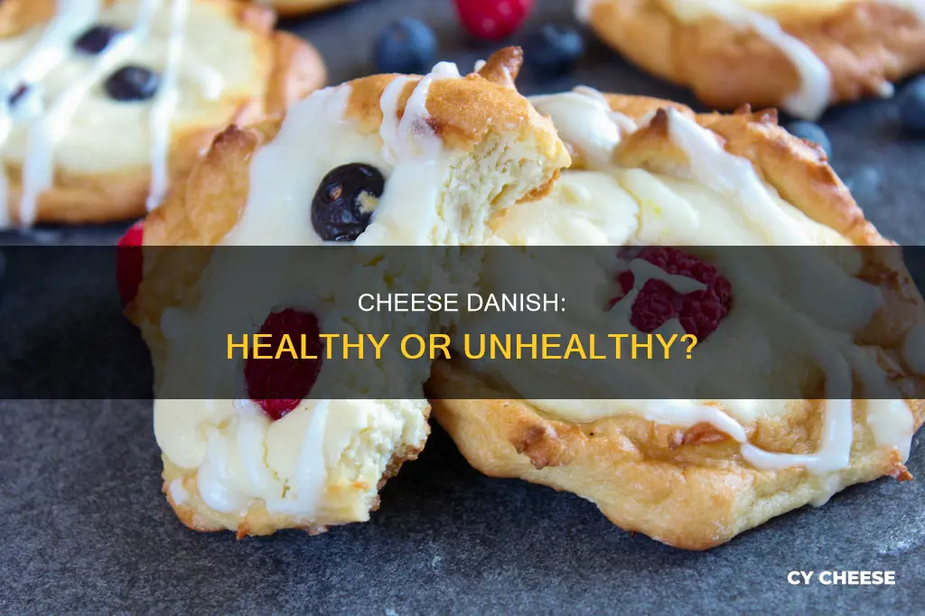 are cheese danish healthy