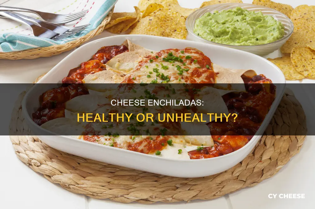 are cheese enchiladas healthy
