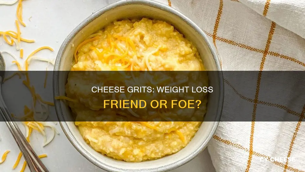 are cheese grits bad for weight loss