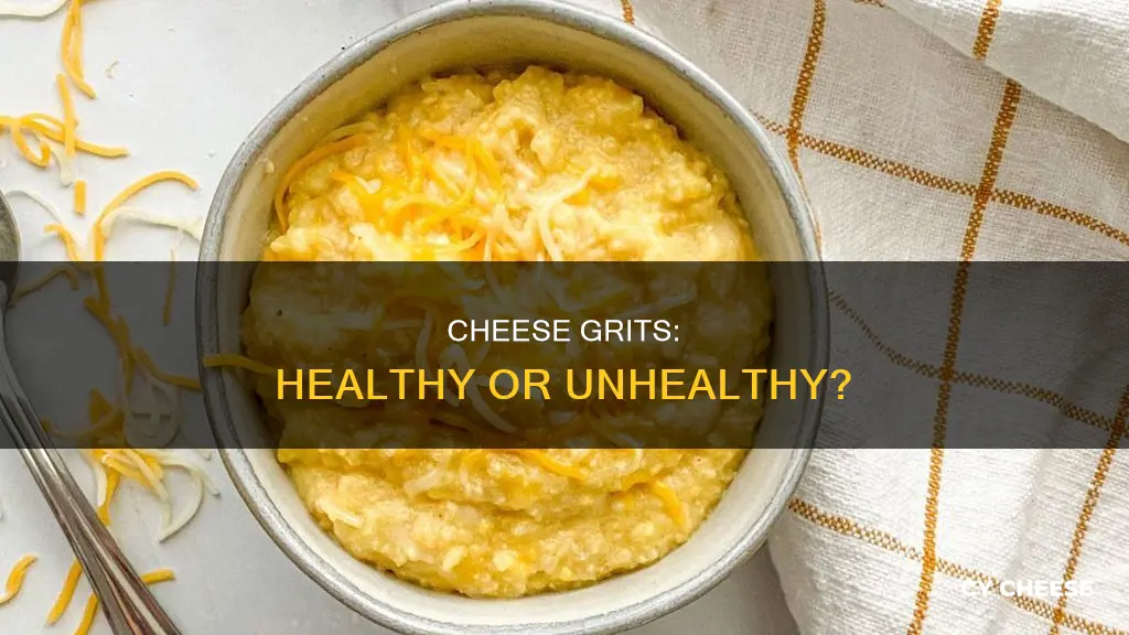 are cheese grits bad for you