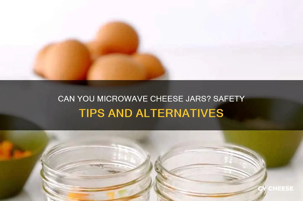 are cheese jars microwavable
