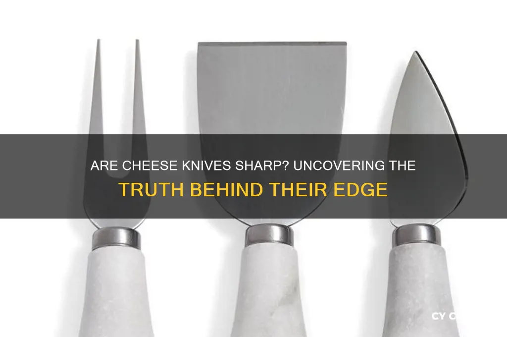 are cheese knives sharp