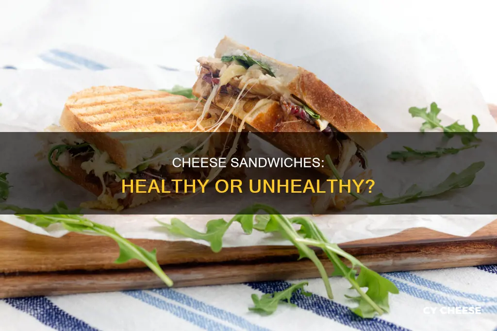 are cheese sandwiches bad for you