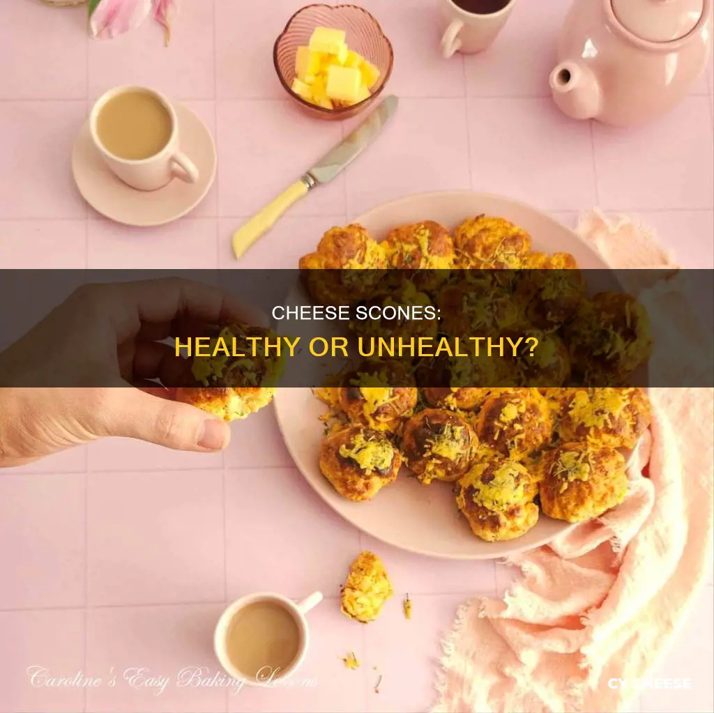 are cheese scones healthy