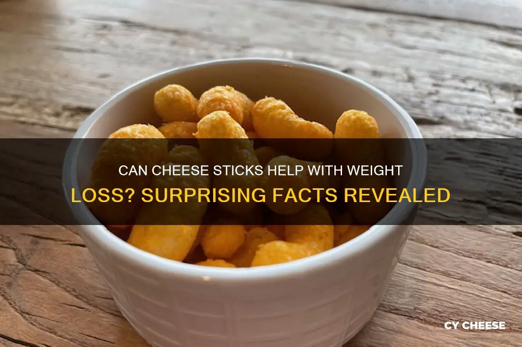 are cheese sticks good to lose w3ight on