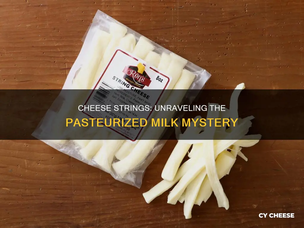 are cheese strings made with pasteurized milk