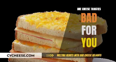 Cheese Toasties: Healthy or Unhealthy?