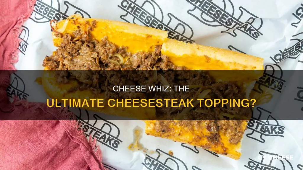 are cheesesteaks made with cheese whiz