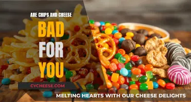 Cheese and Chips: Healthy or Unhealthy?