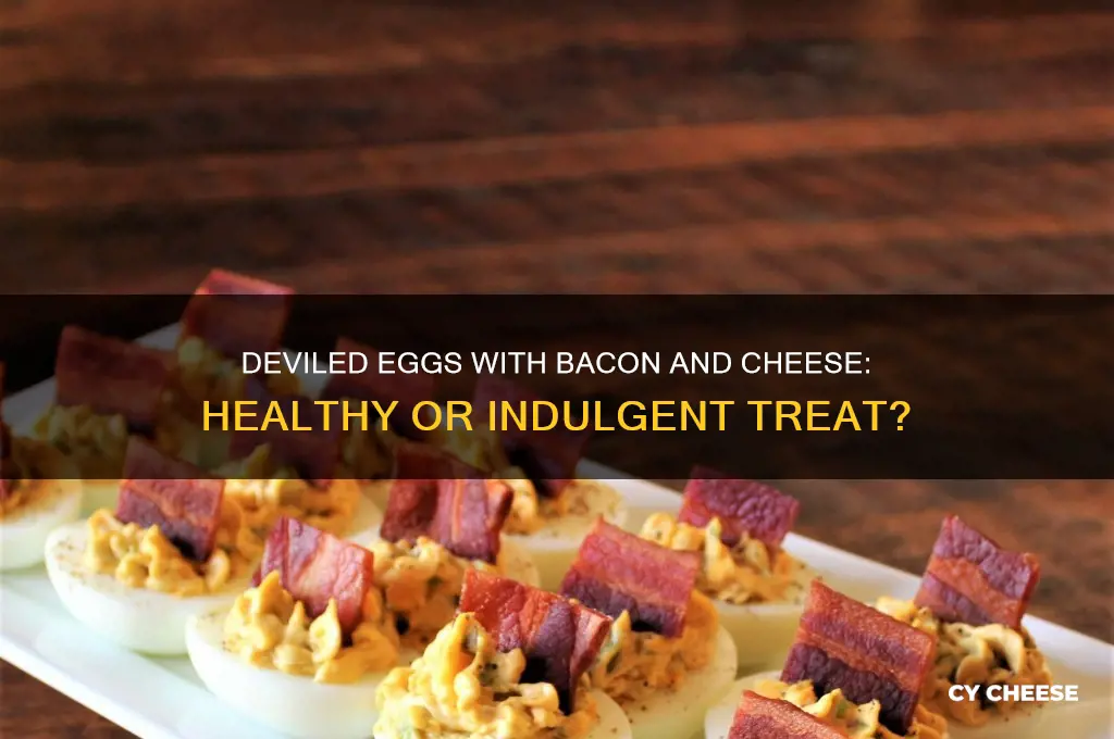 are deviled eggs with bacon and cheese good for you