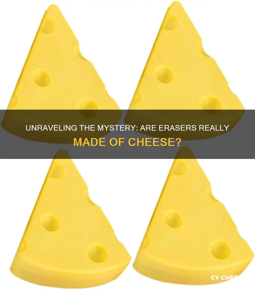 are erasers made of cheese