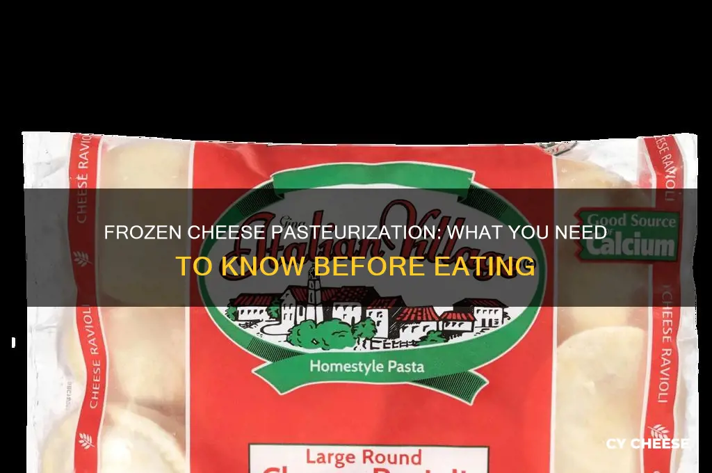 are frozen cheeses usually pasteurized