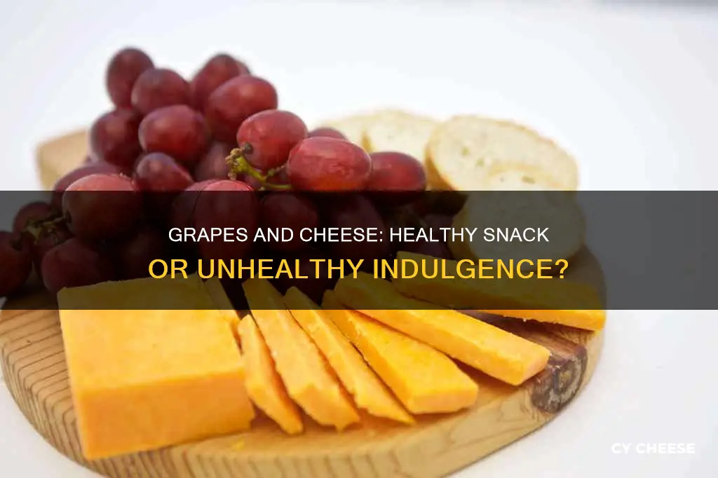are grapes and cheese healthy