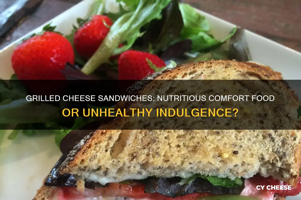 are grilled cheese sandwiches good for you