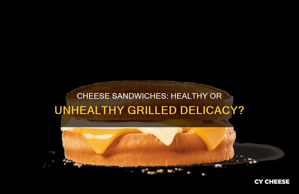 are grilled cheese sandwiches healthy