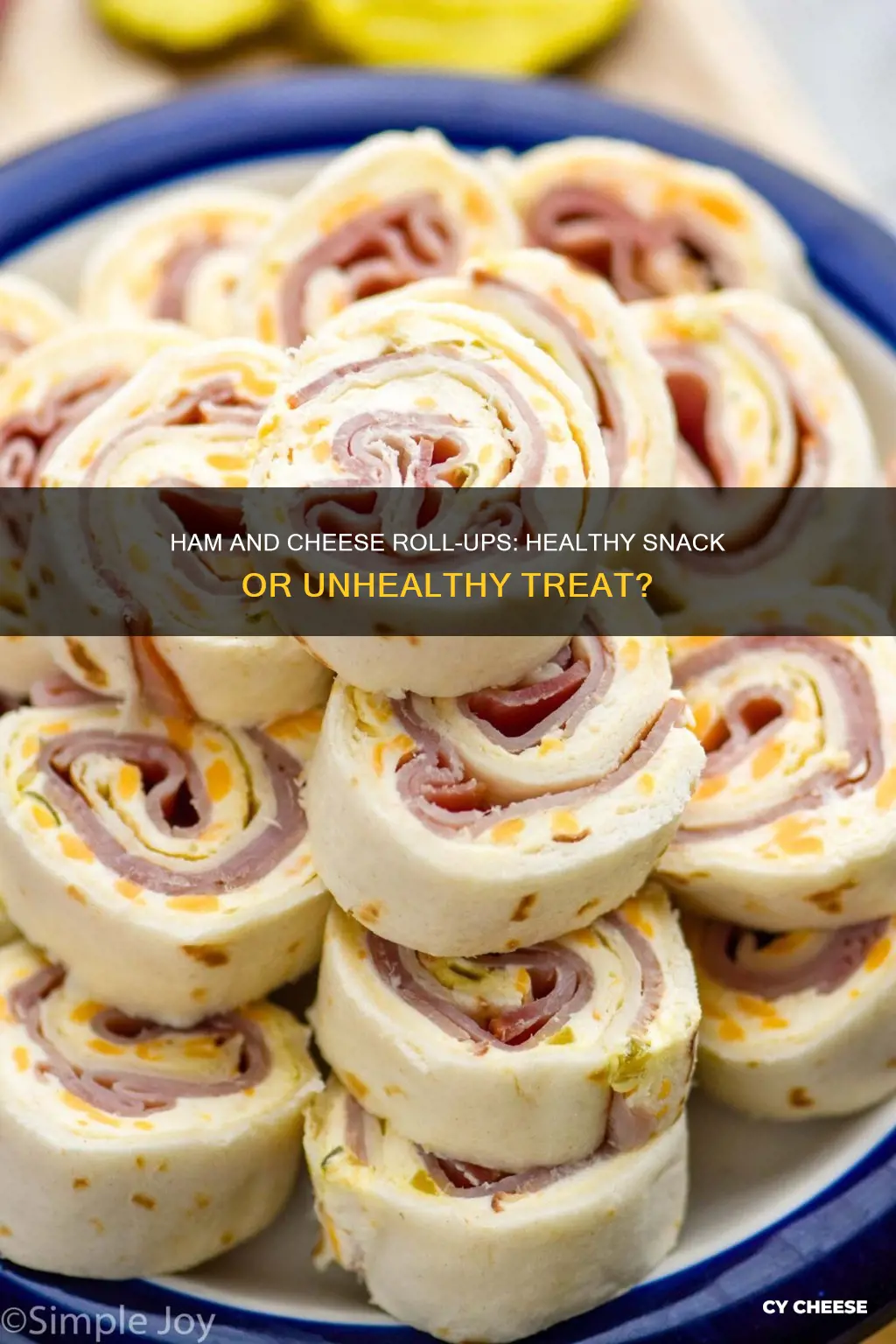 are ham and cheese roll ups healthy