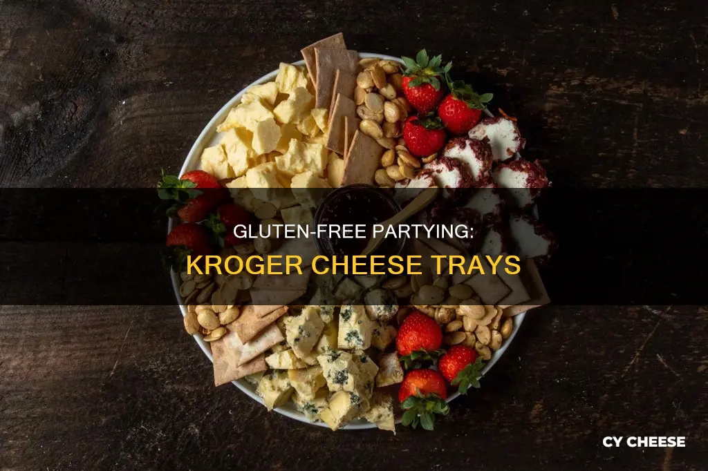 are kroger cheese party trays gluten free