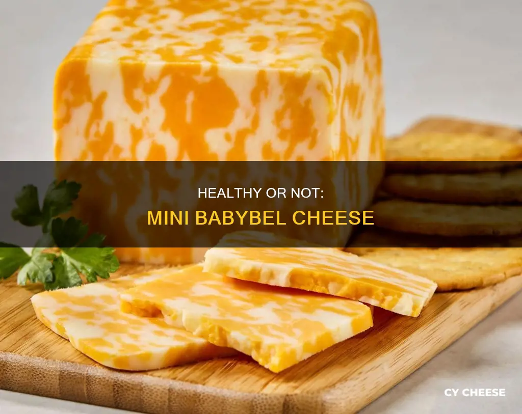 are mini babybel cheese healthy