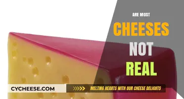 Unveiling the Truth: Are Most Cheeses Not Real?