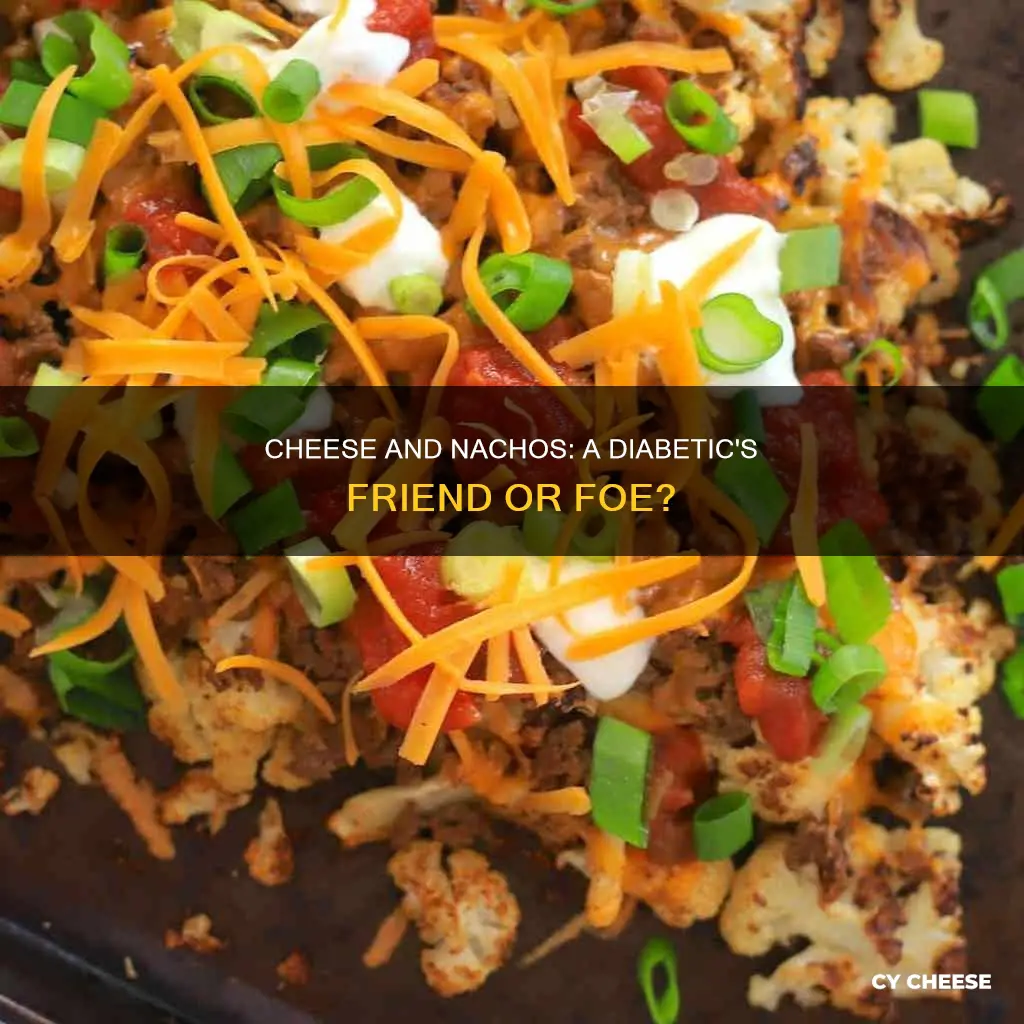 are nachos and cheese bad for diabetics