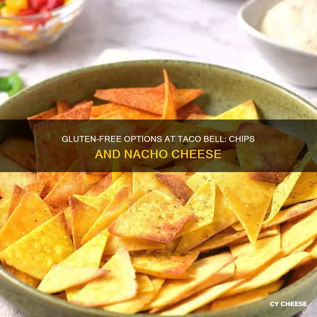 are taco bells chips and nacho cheese sauce gluten free