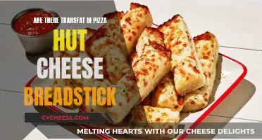 Pizza Hut's Cheese Breadsticks: Trans Fat Free or Not?