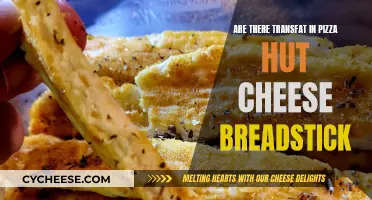Pizza Hut's Cheesy Breadsticks: Trans Fat Free?