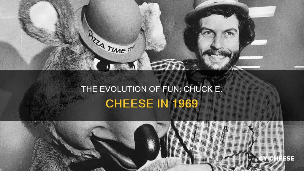 did 1969 have a chuck e cheese