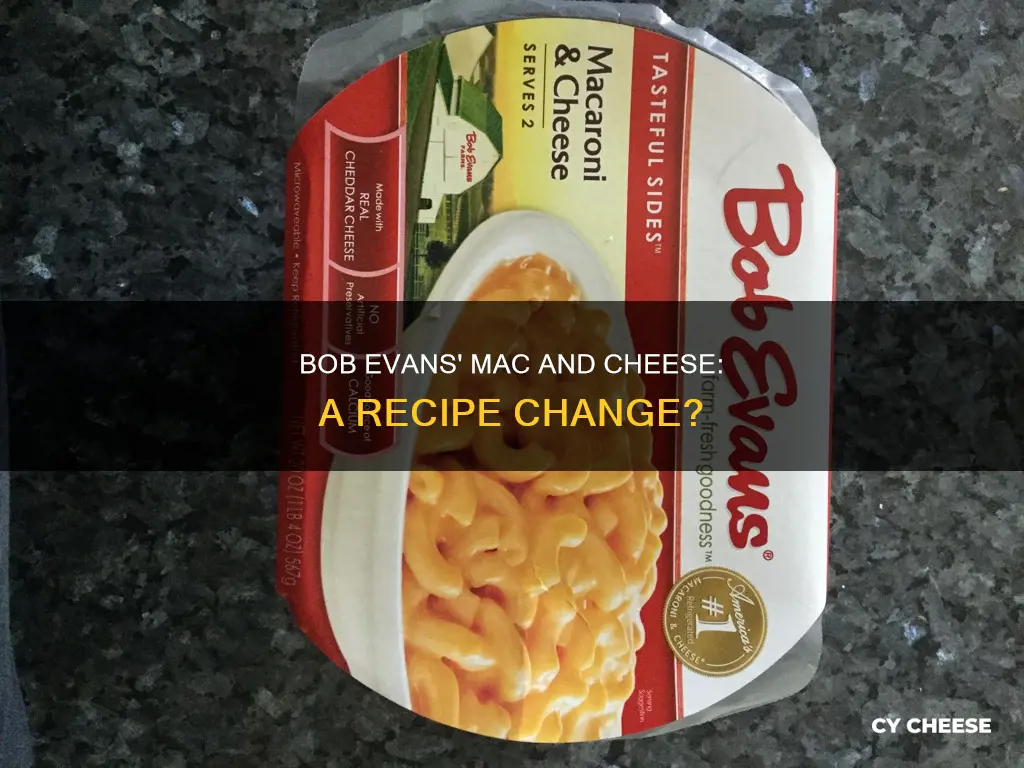 did bob evans change their macaroni and cheese tecipe