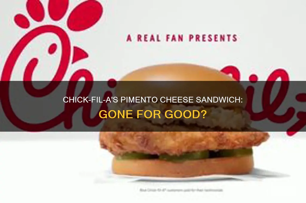 did chick fil a stop selling the pimento cheese sandwich