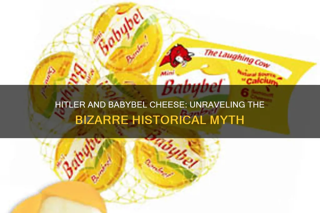 did hitler invent babybel cheese
