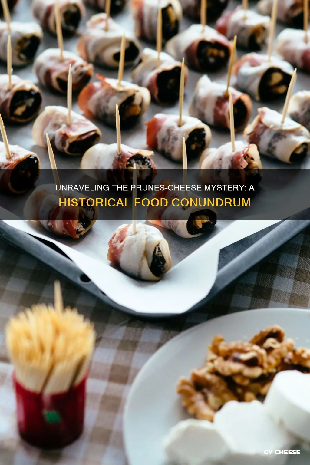 did people used to ssay prunes instead of cheese