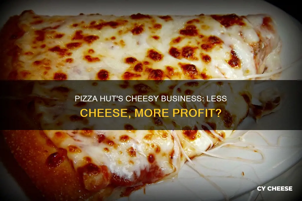 did pizza hut use less cheese