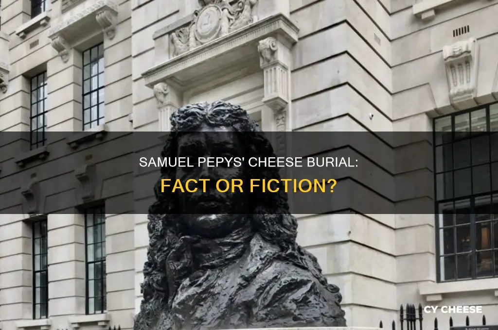 did samuel pepys bury cheese
