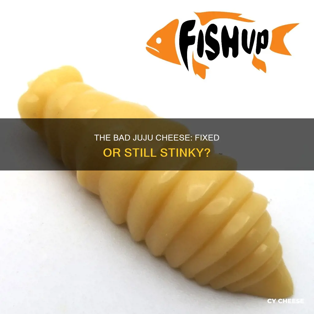 did the bad juju cheese get fixed