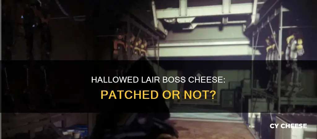 did the hallowed lair boss cheese get patched
