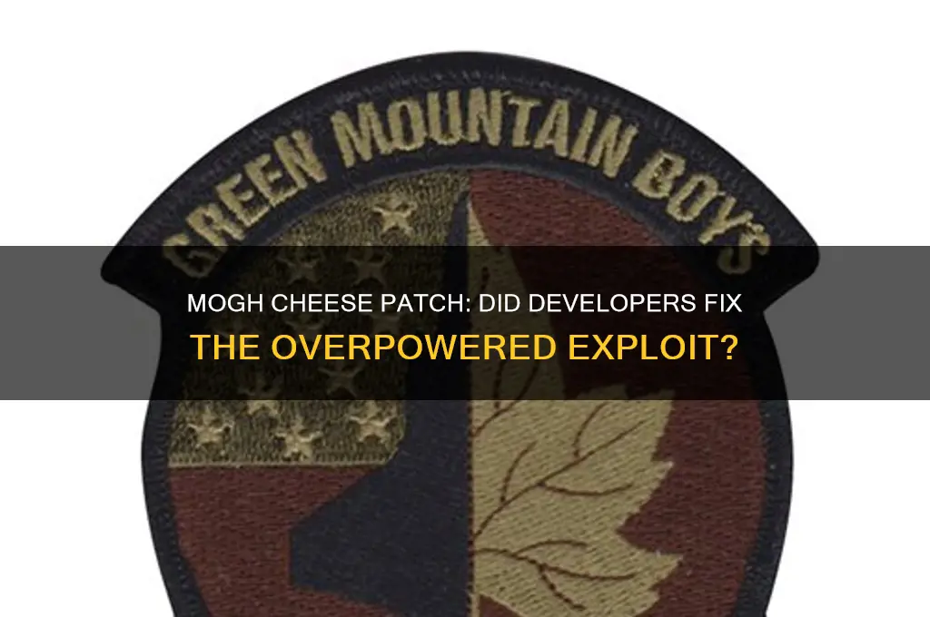 did they patch mogh cheese