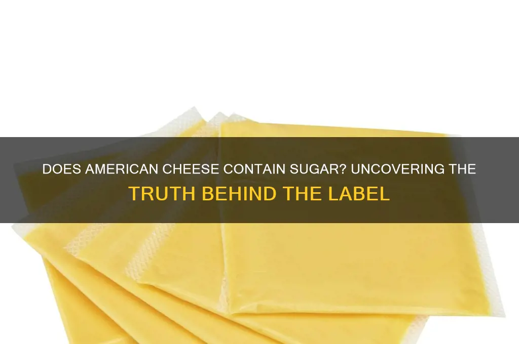 do american cheese have sugar